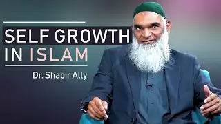 Does Islam Emphasize Personal Development? | Dr. Shabir Ally