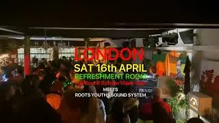 Real Roots Sound System London April 16th