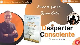Amar lo que es - Byron Katie