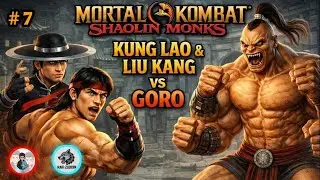 MELAWAN RAKSASA SI TANGAN 4 GOROOOO! MORTAL KOMBAT SHAOLINK MONKS #7 @BANG-RULLL