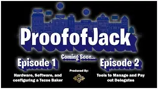 The Proof of Jack Project (Trailer) - Tezos Baker Tutorial Series