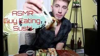 ASMR guy eating sushi