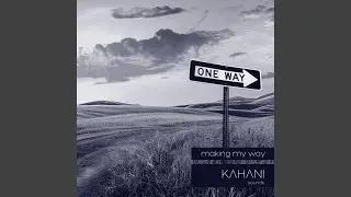 making my way