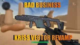 ROBLOX BAD BUSINESS BEST REVAMPED KRISS VECTOR SETUP