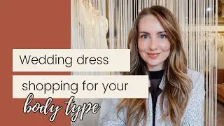Wedding Dress Shopping Based on Your Body Type
