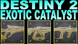 HOW TO GET ALL 9 RETURNING DESTINY 2 CATALYST IN SEASON OF THE CHOSEN!