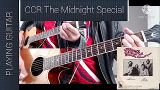 CREEDENCE CLEARWATER REVIVAL | THE MIDNIGHT SPECIAL | COVER BY PLAYING GUITAR