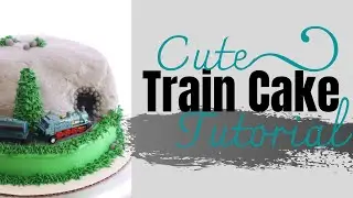 TRAIN CAKE TUTORIAL / TRAIN BIRTHDAY CAKE FOR TODDLER / POSITIVELY AMY