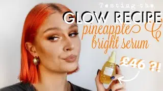TESTING THE GLOW RECIPE PINEAPPLE BRIGHT SERUM / IT IS WORTH THE MONEY?