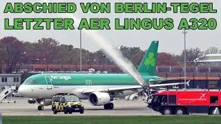 ABSCHIED VON BERLIN-TEGEL  - LETZTER AER LINGUS A320 EI-DAM IN TXL 07.11.2020
