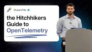 The Hitchhiker’s Guide to OpenTelemetry
