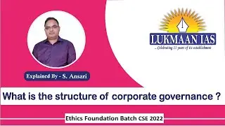 What is the structure of corporate governance ? | By S. Ansari | Lukmaan IAS