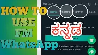 😱||HOW TO USE FM WhatsApp in Kannada||🤦