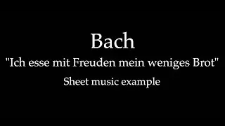 J. S. Bach, Ich esse mit Freuden mein weniges Brot - Sheet music example