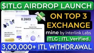Interlink network airdrop launch new update today | ITLG coin withdrawal price | ITL latest news Pi