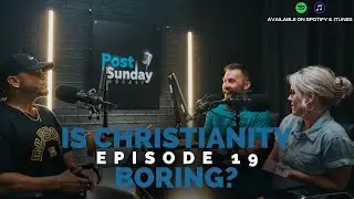 Is Christianity Boring? | John 2:1-12 | S2. Ep.19