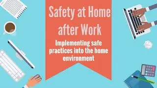 Safety at Home after Work
