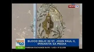 Blood relic ni St. John Paul II, ipinakita sa media