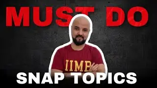 Don't Miss! Must Do SNAP Topics | based on SNAP 2022 Slot 1