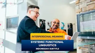 SYSTEMIC FUNCTIONAL LINGUISTICS | INTERPERSONAL MEANING #1 | INTRODUCTION