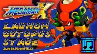 Mega Man X: Launch Octopus Stage (Arranged)
