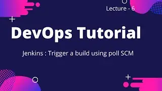 DevOps Tutorial : Jenkins trigger a build using Poll SCM