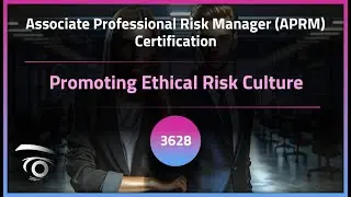 Promoting Ethical Risk Culture | Exclusive Lesson