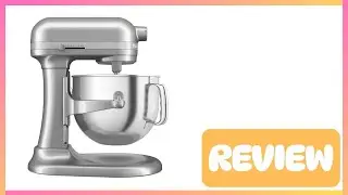 KitchenAid 7 Quart Bowl-Lift Stand Mixer Review