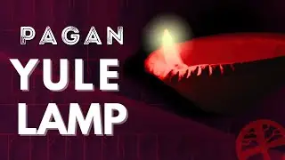 Making a Pagan Yule Lamp