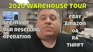 2020 Reseller Warehouse Tour - eBay & Amazon Reseller Operation