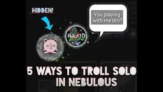 Top 5 ways to TROLL solo in Nebulous