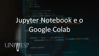 Introdução à Ciência de Dados - Jupyter Notebook e o Google Colab