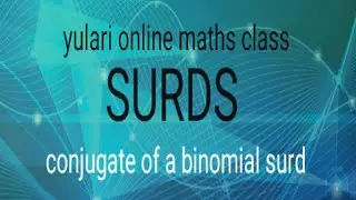 CONJUGATE OF A BINOMIAL SURD