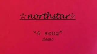 NORTHSTAR - For Anyone But You [Northstar 6 Song Blindcrush Demo EP - 1999]