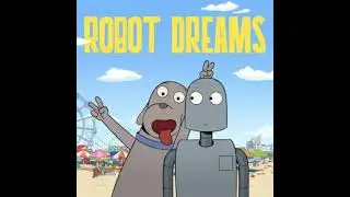 Robot Dreams - When Friendship Meets the Future: A Sparrows UnderReview Deep Dive