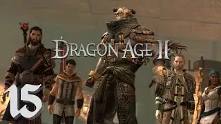 Dragon Age 2 Ultimate Edition Playthrough Part 15 - Ketojan