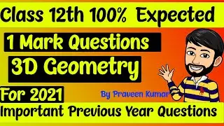 Three Dimensional Geometry(Vector 3D) One Mark(Objective) Ch11 Important Previous Year Question 2021