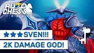 ★★★ SVEN 2K DAMAGE GOD!! Dota Auto Chess STRONGEST ★★★ UNIT!!!