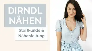 Dirndl nähen - Stoffkunde und Nähanleitung