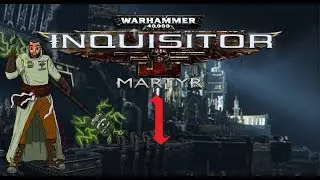 The Crusader Arrives! (Full Release) | Warhammer 40k: Inquisitor - Martyr Gameplay #1