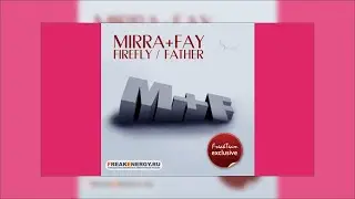 Mirra + Fay ‎– Firefly / Father