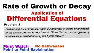 8. Rate of Growth or Decay | Concept & Problem 1 | Application of Differential Equations