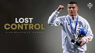 Cristiano Ronaldo 2021 ❯ Lost Control - Alan Walker ft. Sorana | Skills & Goals | HD