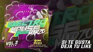 20. Electro House Fusion Vol.2  Dj Nev & Dj Rajobos Marzo 2018