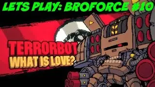 Lets play BROFORCE #10 (TERRORBOT)