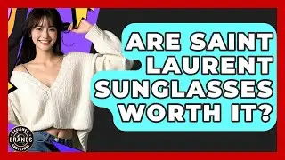 Are Saint Laurent Sunglasses Worth It? - Designer Brands Spotlight