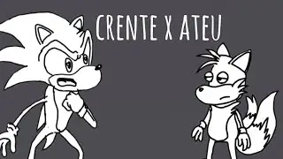 CRENTE X ATEU
