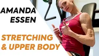 Amanda Essen - Stretching & Upper Body Workout - [Pozedown]