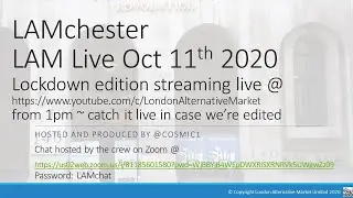 London Alternative Market Live Stream 11th Oct 2020 LAM Live quickie edition