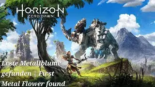Horizon Zero Dawn Remastered Trophy: Erste Metallblume gefunden | First Metal Flower found